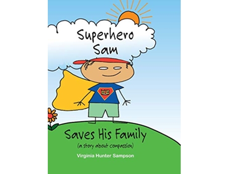 Livro Superhero Sam Saves His Family de Virginia Hunter Sampson (Inglês)