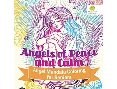 Livro Angels Of Peace And Calm Angel Mandala Coloring For Seniors De Educando Adults (inglês)