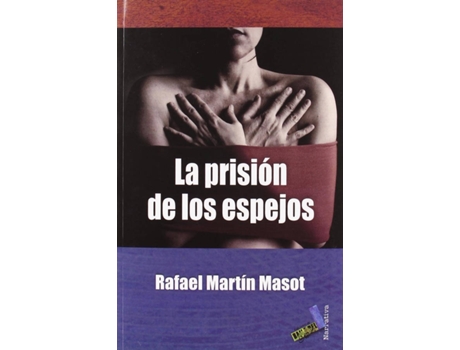 Livro La Prisión De Los Espejos de Rafael Martín Masot (Espanhol)