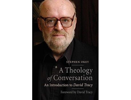 Livro A Theology of Conversation An Introduction to David Tracy de Stephen Okey (Inglês)