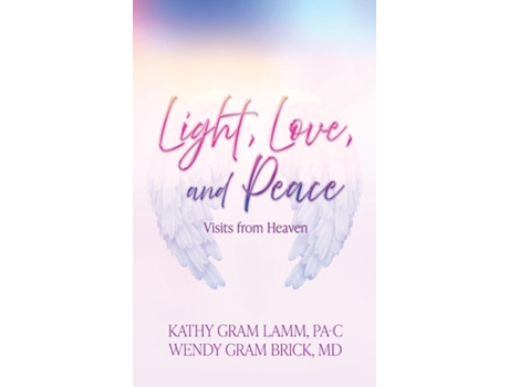 Livro Light, Love, and Peace Visits from Heaven de Kathy Gram Lamm (Inglês)