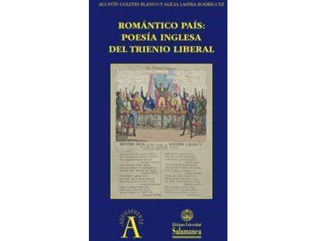 Livro Romántico país: poesía inglesa del Trienio Liberal de Literary Editor Agustin Coletes Blanco, Literary Editor Alicia Laspra Rodríguez (Espanhol)