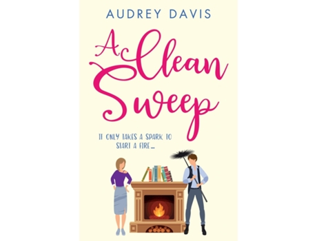 Livro A Clean Sweep A Laugh-out-loud Tale Of Love, Lies And Second Chances ... De Audrey Davis (inglês)