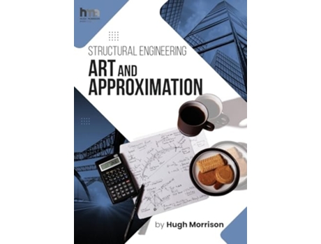 Livro Structural Engineering Art and Approximation de Hugh Morrison (Inglês)