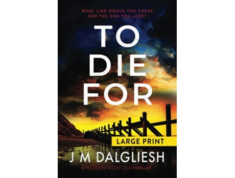 Livro To Die For Large Print Hidden Norfolk de J M Dalgliesh (Inglês)