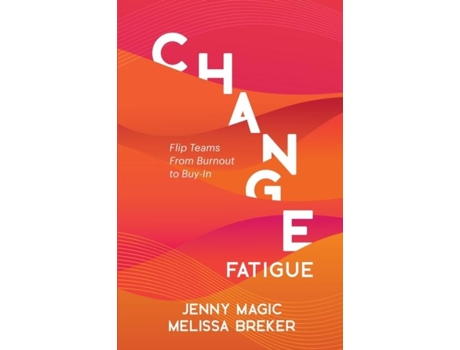 Livro Change Fatigue de Jenny Magic (Inglês)