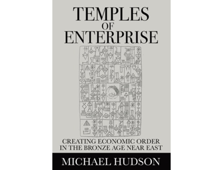 Livro Temples of Enterprise Creating Economic Order in the Bronze Age Near East de Michael Hudson (Inglês)
