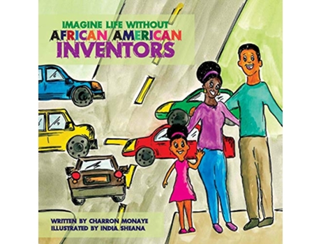 Livro Imagine Life Without AfricanAmerican Inventors de Charron Monaye (Inglês)