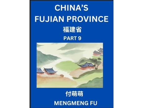Livro Chinas Fujian Province - Learn Chinese Characters, Words, Phrases with Chinese Names, Surnames and Geography de Mengmeng Fu (Inglês)