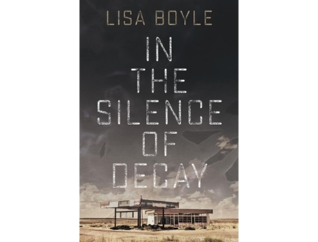 Livro In the Silence of Decay de Lisa Boyle (Inglês)