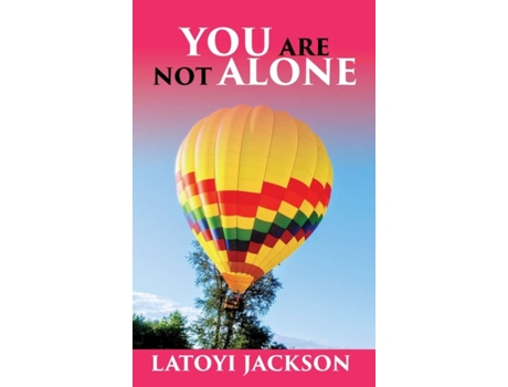 Livro You Are Not Alone: Break the silence Latoyi Jackson (Inglês)