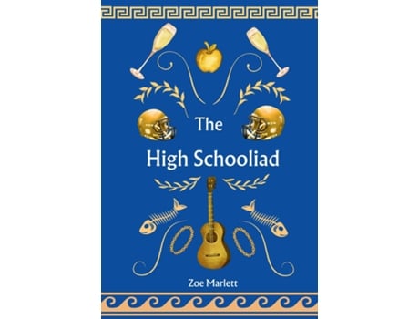 Livro The High Schooliad de Zoe Marlett (Inglês)