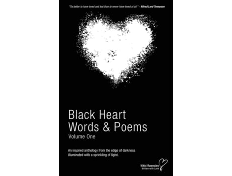 Livro Black Heart Words Amp Poems An Inspired Anthology From The Edge Of Darkness Illuminated With A Sprinkling Of Light. De Nikki Rawnsley (inglês)