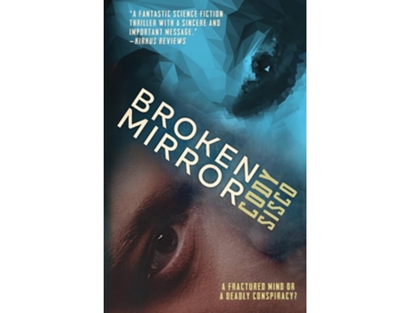 Livro Broken Mirror a psychological science fiction saga de Cody Sisco (Inglês)