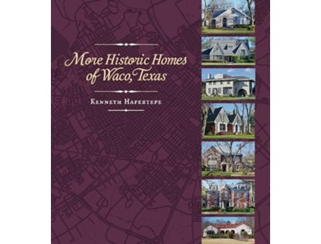 Livro More Historic Homes of Waco, Texas de Kenneth Hafertepe (Inglês - Capa Dura)