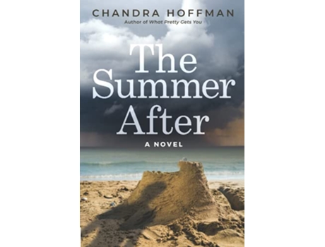 Livro The Summer After A Novel by Chandra Hoffman de Chandra Hoffman (Inglês)