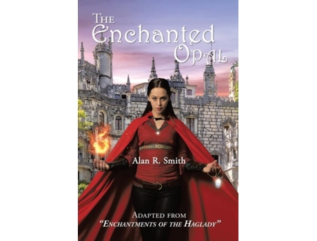 Livro The Enchanted Opal De Smith, Alan Et Al. (inglês)