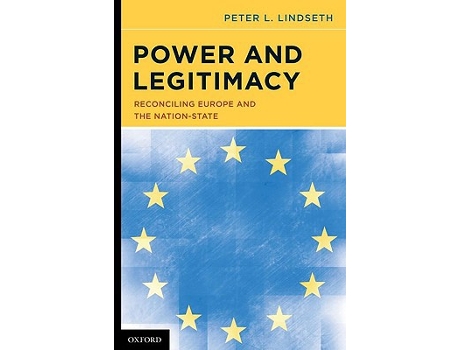 Livro Power and Legitimacy de Peter L Lindseth (Inglês - Capa Dura)