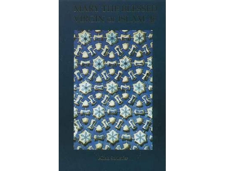 Livro mary the blessed virgin of islam de aliah schleifer (inglês)