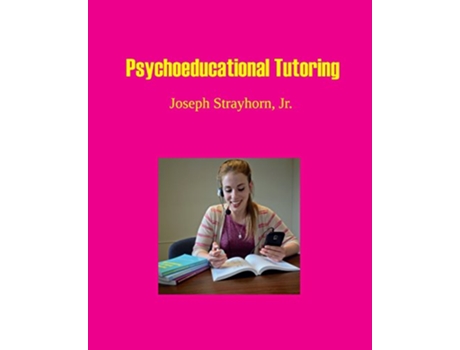Livro Psychoeducational Tutoring de Joseph Mallory Strayhorn (Inglês)