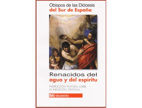 Livro Renacidos Del Agua Y Del Espíritu de Obispos De Las Provincias Eclesiásticas Del Sur De España (Espanhol)