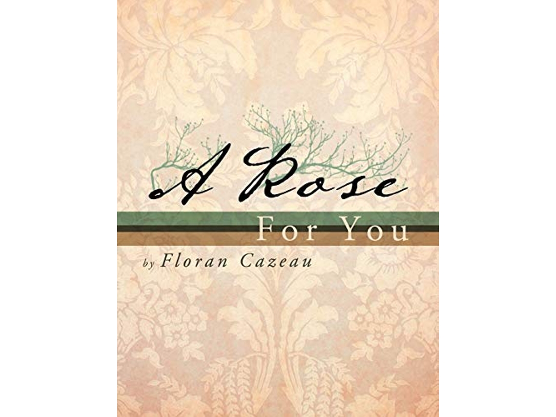 Livro A Rose For You de Floran Cazeau (Inglês)