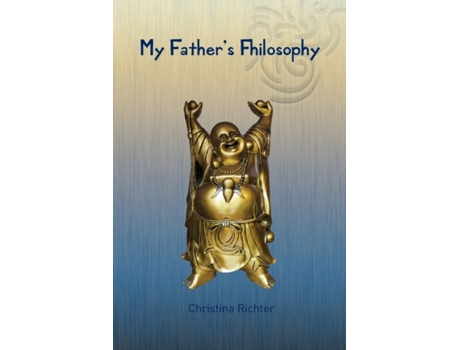 Livro My Father's Fhilosophy Christina Richter (Inglês)