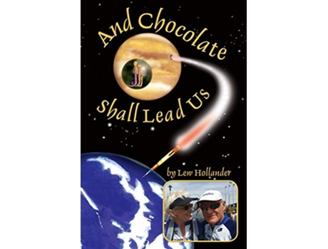 Livro And Chocolate Shall Lead Us de Lew Hollander (Inglês)