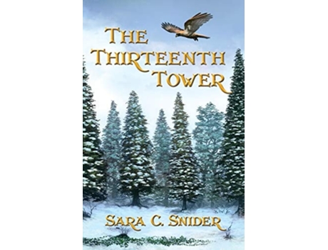 Livro The Thirteenth Tower De Sara C Snider (inglês)