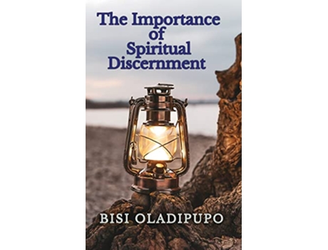 Livro The Importance of Spiritual Discernment de Bisi Oladipupo (Inglês)