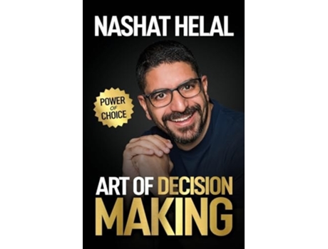Livro The Art of Decision Making Power of Choice de Nashat Helal (Inglês)