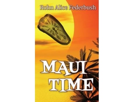 Livro Maui Time De Rohn Alice Federbush (inglês)