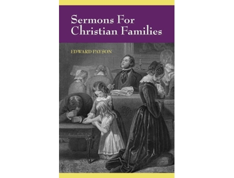 Livro Sermons For Christian Families De Edward Payson (inglês)