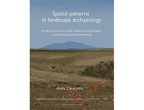Livro spatial patterns in landscape archaeology de anita casarotto (inglês)