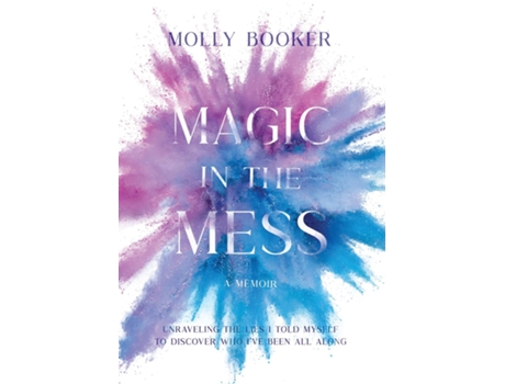 Livro Magic in the Mess de Molly Booker (Inglês)