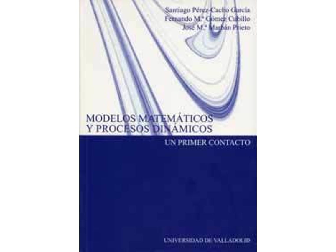 Livro Modelos Matemáticos Y Procesos Dinámicos. Un Primer Contacto de Santiago Perez-Cacho Garcia (Espanhol)