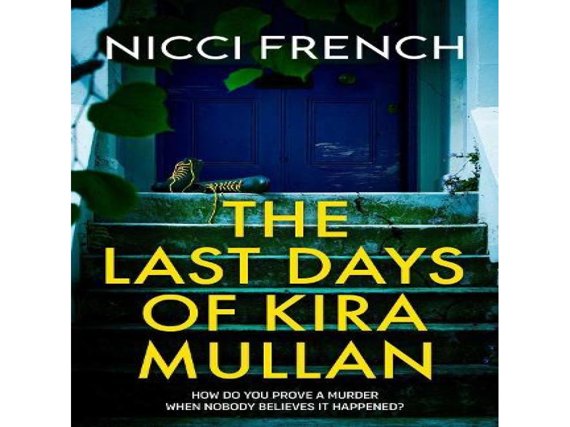 Livro Last Days of Kira Mullan de Nicci French (Inglês)