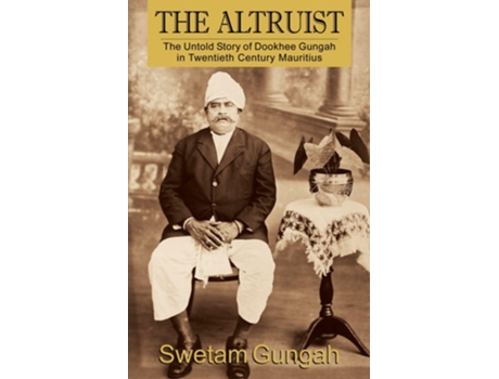 Livro The Altruist De Swetam Gungah (inglês)