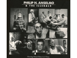 CD Philip H. Anselmo & The Illegals - Choosing Mental Illness As A Virtue