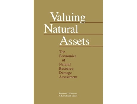 Livro Valuing Natural Assets: The Economics of Natural Resource Damage Assessment de Raymond J. Kopp (Inglês)