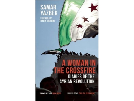 Livro A Woman in the Crossfire Diaries of the Syrian Revolution de Samar Yazbek (Inglês)