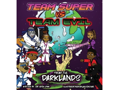 Livro Team Super Vs Team Evil ... From The Darklands De Aden Donaldson (inglês)
