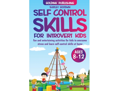 Livro Self-Control Skills for Introvert Kids Ages 8-12 de GoldInk Publishing (Inglês)