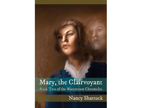 Livro Mary, The Clairvoyant De Nancy Shattuck (inglês)