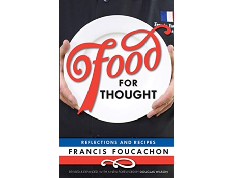 Livro Food for Thought Reflections and Recipes de Francis Foucachon (Inglês)