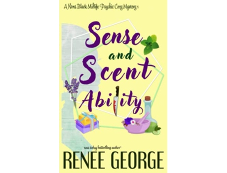 Livro Sense and Scent Ability A Paranormal Womens Fiction Novel A Nora Black Midlife Psychic Mystery de Renee George (Inglês)