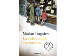 Livro La Vida Cuando Era Nuestra de Marian Izaguirre (Espanhol)