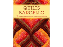 Livro Quilts Bargello. 11 Proyectos Modernos Y Con Movimiento de Eileen Wright (Espanhol)