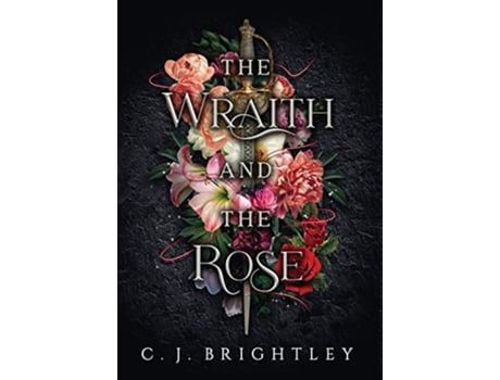 Livro The Wraith and the Rose de C J Brightley (Inglês - Capa Dura)