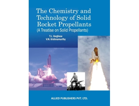 Livro The Chemistry And Technology Of Solid Rocket Propellants De T L Varghese E V N Krishnamurthy (inglês)